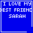 Four blue square display pixelated text "I LOVE MY BEST FRIEND SARAH" with a white border; the top-right shows a heart symbol and bottom-right shows a star symbol