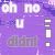 Purple background with white text 'oh no' at top, 'u' in middle, and 'dlnt' below; two vertical stacks of four rectangular shapes on right side.
