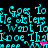 Pixelated cyan text repeats 'Goes To He sisters Want To Knoe That' with pink heart symbols on black background, animated text shifts position.