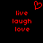 Red pixelated text and heart symbol on black background, with 'live laugh love' repeated in two