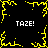Black background with yellow pixelated border and central starburst, four instances of 'TAZE!' text in white block letters.
