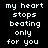 Four display the text "my heart stops beating only for you" in white pixelated font against different solid backgrounds