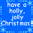 Blue background with white pixelated text repeating 'have a holly. jolly Christmas' and light blue snowflake patterns.