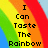Pixelated text reads "I Can Taste The Rainbow" over a rainbow gradient background with visible pixelation.