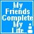 Blue square icon with white text reading "My Friends Complete My Life" and a small pixelated snowman on the right side.