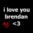 Pixelated black background with white text reading 'i love you brendan' and a red heart symbol followed by '<3'.