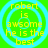 A bright green background with four identical circular blue rings containing yellow text reading 'robert is awsome he is the best' in a pixelated font.