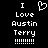 Black background with white pixelated text reading "I Love Austin Terry" and a heart symbol above the name, followed by multiple exclamation marks.