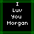Pixelated text reads "I Luv You Morgan" in white on black background with green border