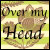 Pixelated static icon with text "Over My Head" over a blurred figure on yellow-green background.