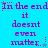 A static image with a bright blue background displays repeated purple text reading "In the end it doesnt even matter." in three , each containing two identical of text