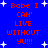 Blue background with white star shapes and red pixelated text reading "Babe I CAN' LIVE WITHOUT YU!!!" repeated twice.