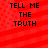 Red background with diagonal stripes and pixelated text reading "TELL ME THE TRUTH" in four identical