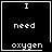 Four black-and-white pixel-art display "I need oxygen" text with varying symbols at bottom right