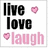 Pixelated text 'live love laugh' with pink hearts on white background, black and pink color scheme.