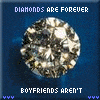 A diamond-shaped gemstone with faceted surfaces appears in four identical against a blue background, each displaying the text "DIAMONDS ARE FOREVER" above and "BOYFRIENDS AREN'T" below