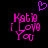 Pixelated pink text 'Kath I Love You' with a purple heart above, on black background.