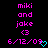 Pixelated text and symbols in pink, cyan, and black display 'miki and joke <3 6/12/09' with a small cyan heart symbol.