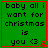 Green square with red border displays text "baby all i want for christmas is you <3" and a small red star-like symbol.