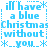 Pixelated blue text on white background reads "i'll have a blue Christmas without *__you__*" in repeating pattern with asterisks and dotted lines.