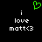 Green pixelated heart symbol above white text reading 'i love matt<3' on black background, displayed in two identical side-by-side