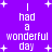 Purple background with white pixelated text reading 'I had a wonderful day' and plus signs scattered throughout, displayed in two identical vertical