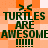 Pixelated orange and white checkered background with dark green text reading 'TURTLES ARE AWESOME !!!!!' and a small arrow symbol above the text.