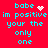 Red background with cyan text reading 'babe in positive your the only one' and animated heart or sparkle effects near 'babe'