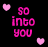 A static contact sheet of five animated frames showing a pink text-based animation with hearts on black background, displaying the phrase "so into you" in pixelated font.