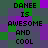 Pixelated text reads "DANEE IS AWESOME AND COOL" repeated in a pattern on a checkered background of green, purple, and dark gray squares