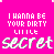 A static contact sheet of 18 identical frames showing a bright pink background with repeated white text "I HANNA BE YOUR DIRTY LITTLE secret" in pixelated and cursive fonts.