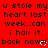 Red background with black text repeating 'u stole my heart last week...can i hav it back now?' and white pixelated hearts, partially obscured by a gray rectangle.