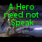 A pixelated animated scene shows a figure in motion with green text overlay reading "A Hero need not he is gone Speak The world will speak for him" against a dark background.