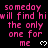 Pixelated pink text on black background repeats 'someday will find hi the only one for me' with white heart symbols, arranged in a pattern