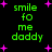 Green pixelated text 'smile to me daddy' repeated four times on black background with pink plus signs, animated with subtle text and star movement.