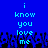 Blue background with light blue pixelated text reading "i know you love me" repeated twice, black silhouettes of figures below.