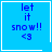 Blue square icon with pixelated text 'let it snow!! <3' and a white border; one variant includes a small heart symbol in the bottom-right corner.