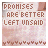 A static image with text 'PRONISES ARE BETTER LEFT UNSAID' in brown pixelated font on a light pink textured background, bordered by small heart shapes.