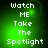 Green pixelated background with white text reading 'Watch ME Take The Spotlight' in four identical arranged in a
