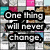 small square images with text overlays reading "One thing will never change." and "Robert, I love you. 5/5/08" in black block letters