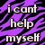 Pixelated text reads "i cant help myself" over a purple and black striped background with jagged edges.