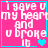 Pixelated pink background with cyan border displays text "i gave u my heart and u broke it" in white block letters, accompanied by animated blue hearts.