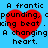 A static image with a bright blue background featuring four identical red hearts and pixelated text reading "A frantic pounding, king beat. A changing heart." in black.