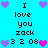 Pixelated cyan background with black text and heart symbols; two identical side-by-side layouts of 'I love you zack 3 2 08' surrounded by purple and pink hearts.