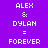 Pixelated text on a solid purple background reads ALEX & DYLAN = FOREVER in white block letters.