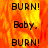 A pixelated animation of fiery orange and yellow flames with repeated text 'BURN!' and 'Baby.' in black block letters.