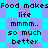 Pixelated text repeats 'Food makes life mmmm.. so much better' across a blue and purple checkered background with diamond shapes.