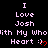 Pixelated text displays 'I Love Josh' repeated three times with 'With My Wholith My Who' and 'Heart :)' below, each with a red heart symbol.