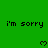 Green background with repeated 'i'm sorry' text and pixelated heart symbols
