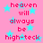 Pink background with cyan stars and repeated red text reading "heaven will always be high-teck" in pixelated font.